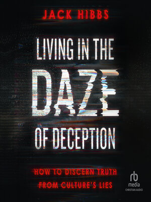 cover image of Living in the Daze of Deception